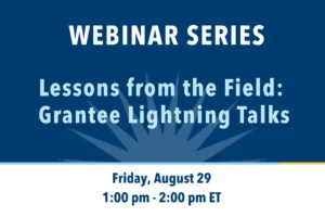 Webinar Series: Lessons from the Field
